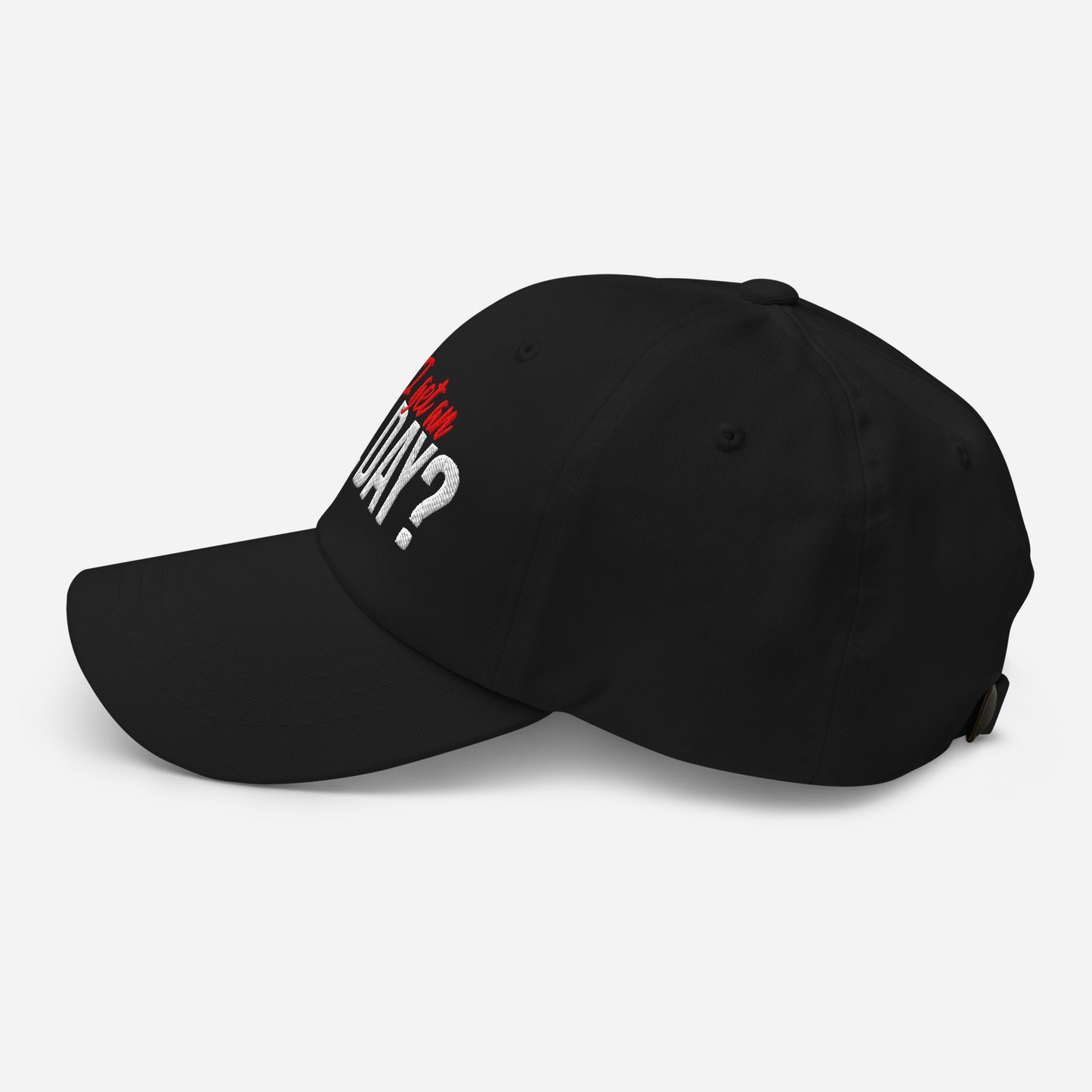 Can I get an All Day? STRAPBACK Hat