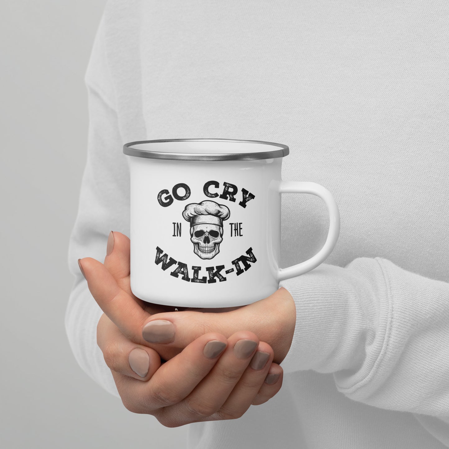 Go Cry in the Walk In Enamel Mug