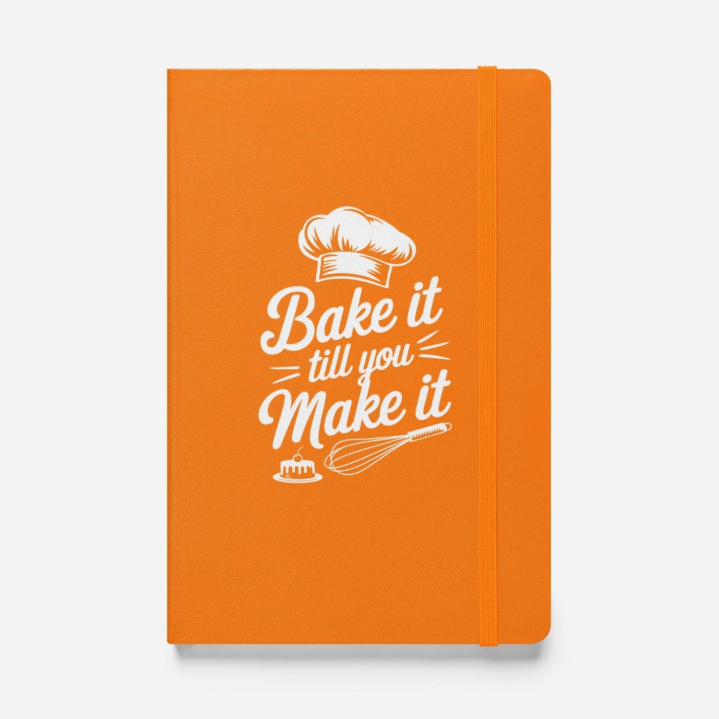 Bake It Till You Make It Bound Notebook - Odd Chef