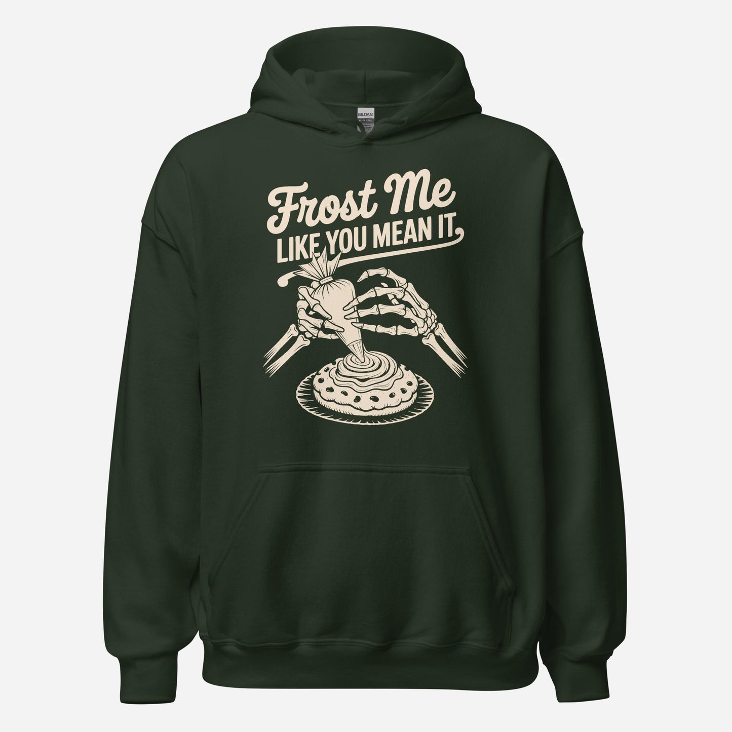 Frost Me Like You Mean It Unisex Hoodie