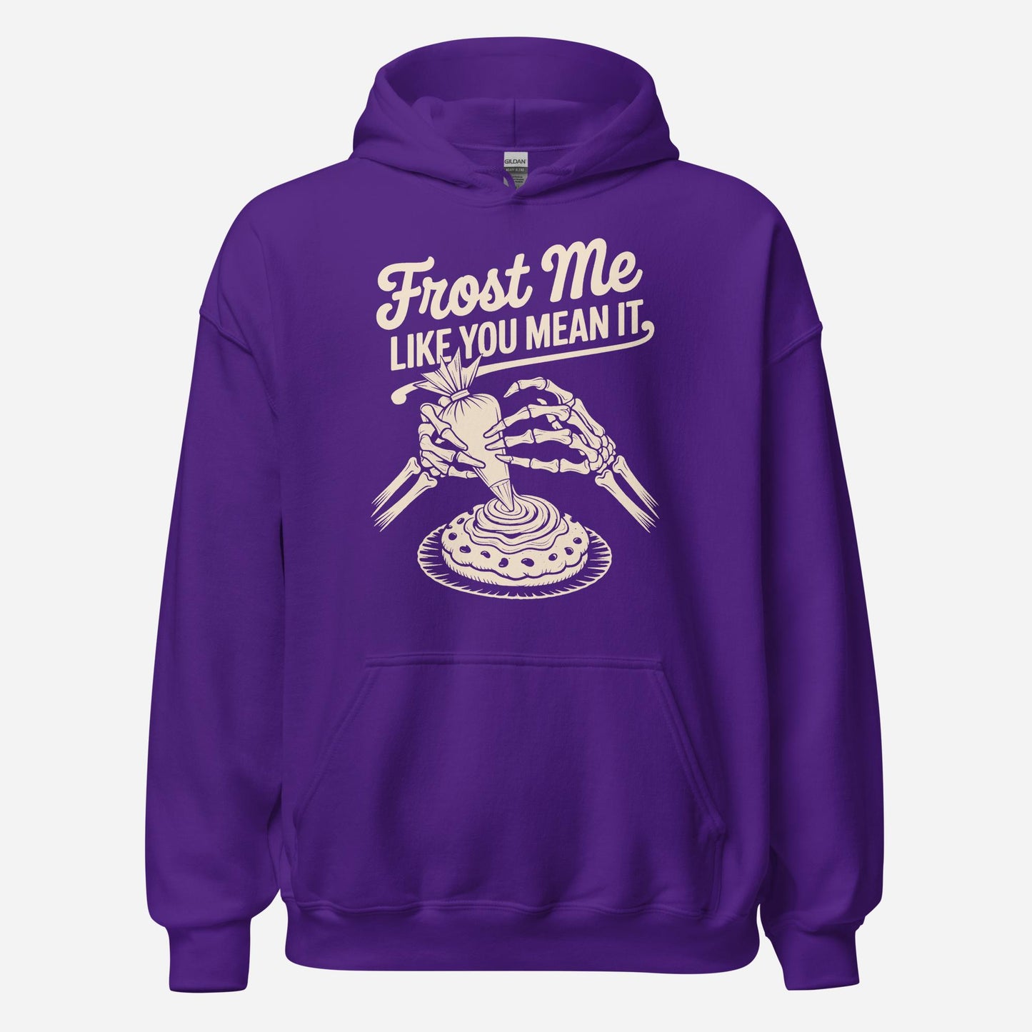 Frost Me Like You Mean It Unisex Hoodie