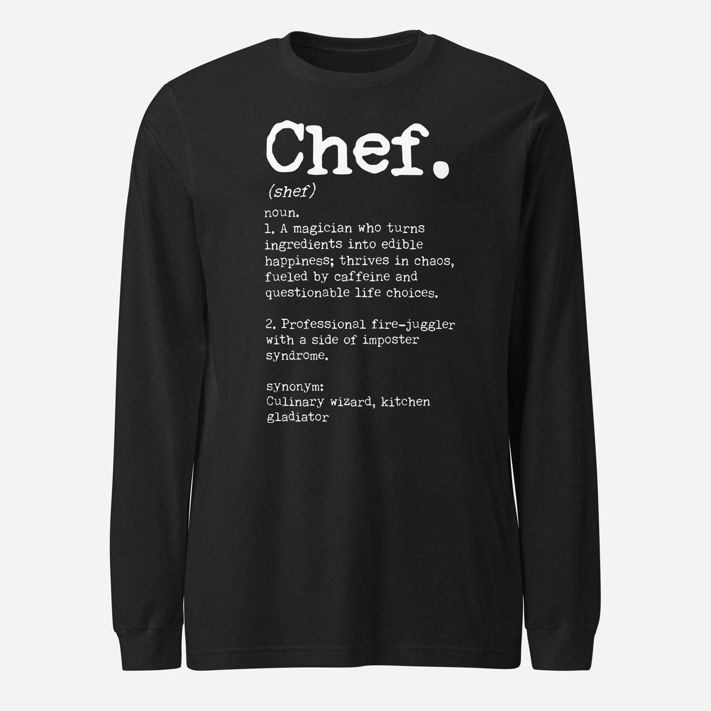Chef Definition Unisex Long Sleeve Tee