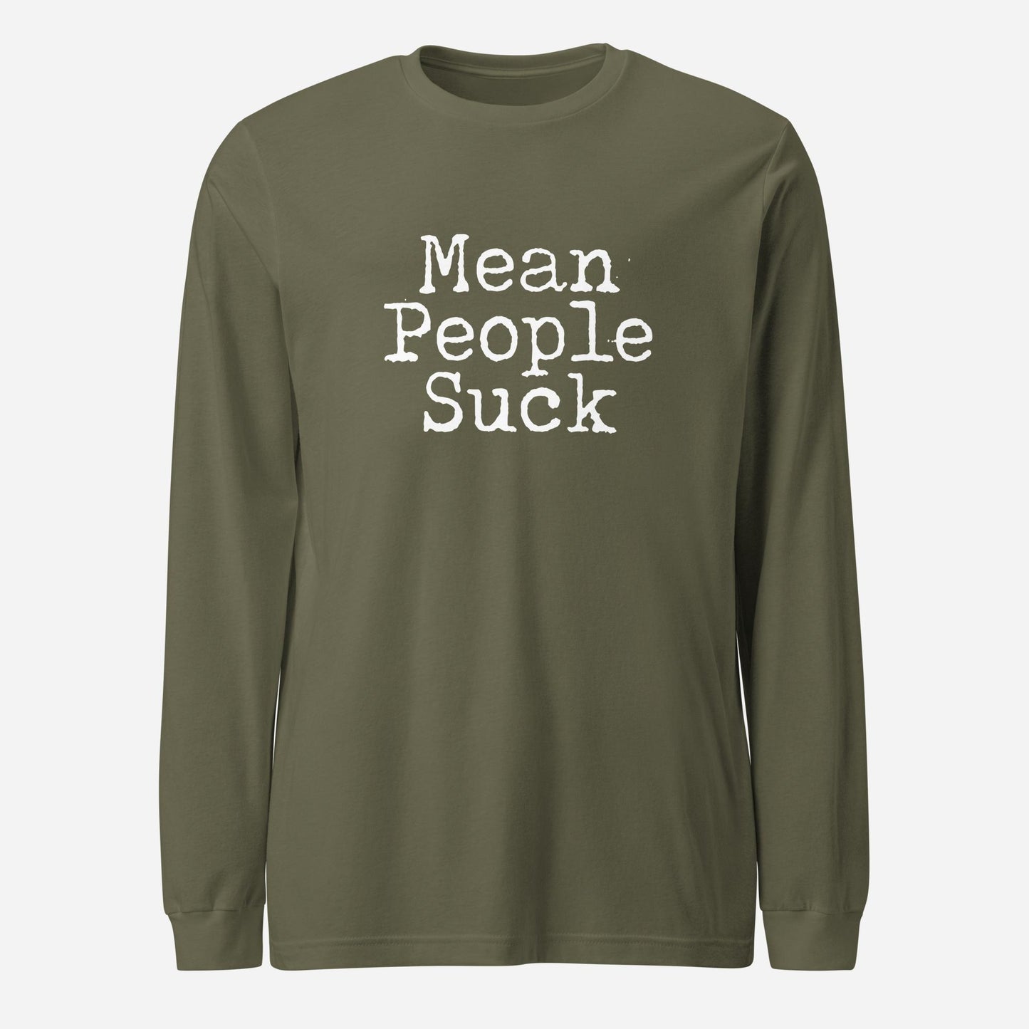 Mean People Suck Unisex Long Sleeve Tee
