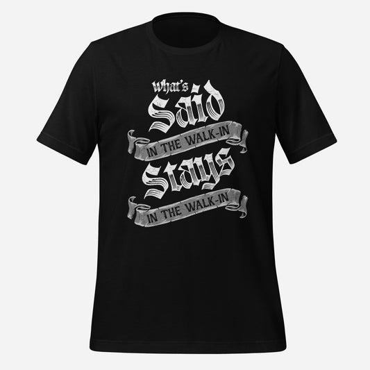 What's Said in the Walk-In Medieval Tee