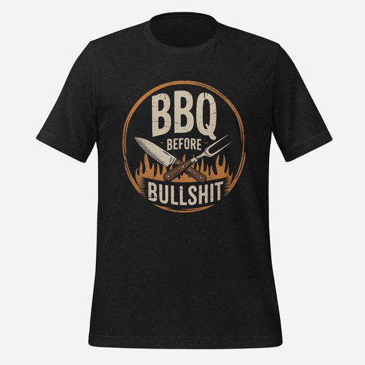 BBQ Before Bullshit Tee