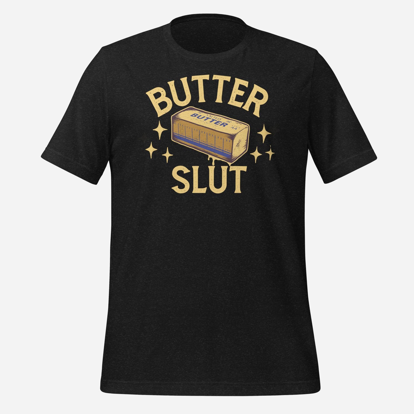 Butter Slut Unisex Tee