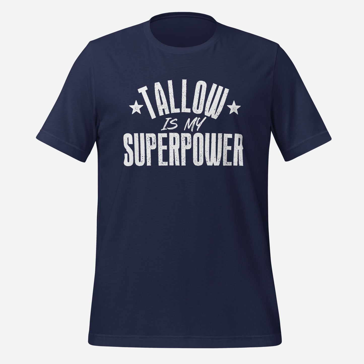 Tallow is my Superpower Unisex Tee