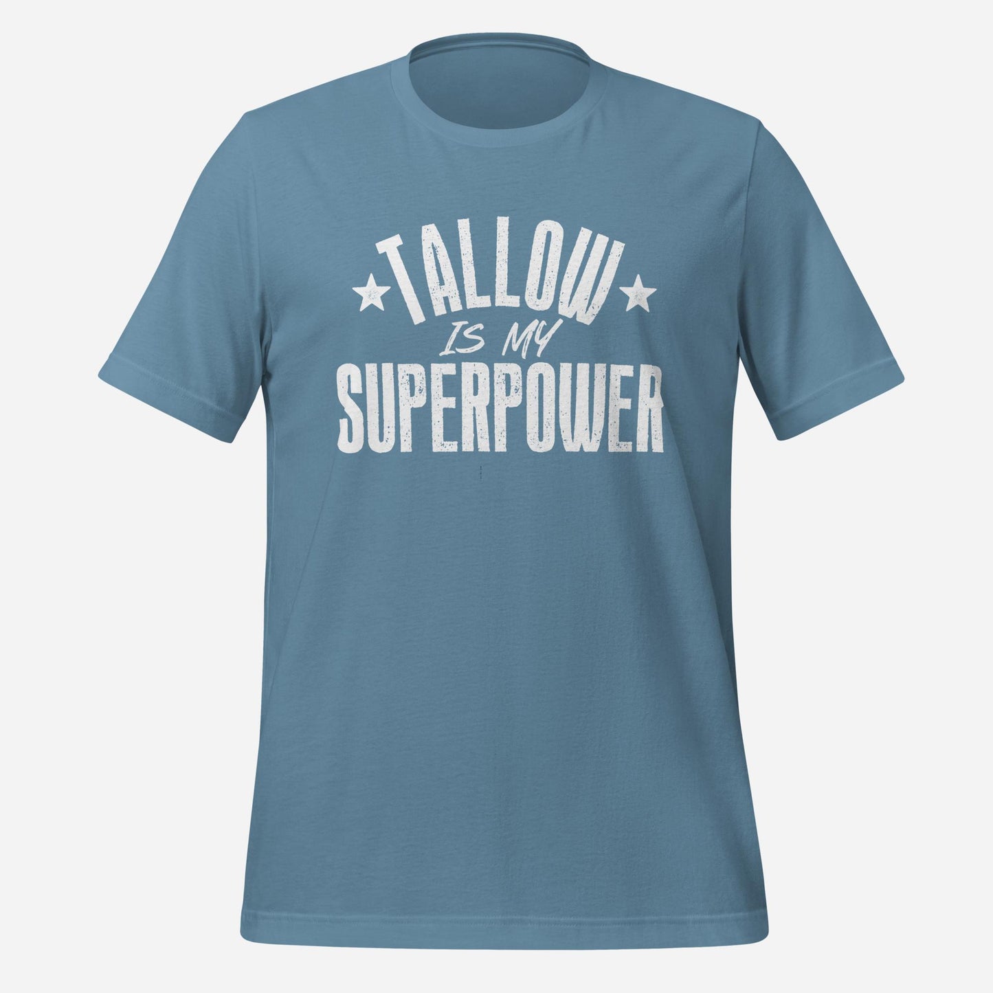 Tallow is my Superpower Unisex Tee
