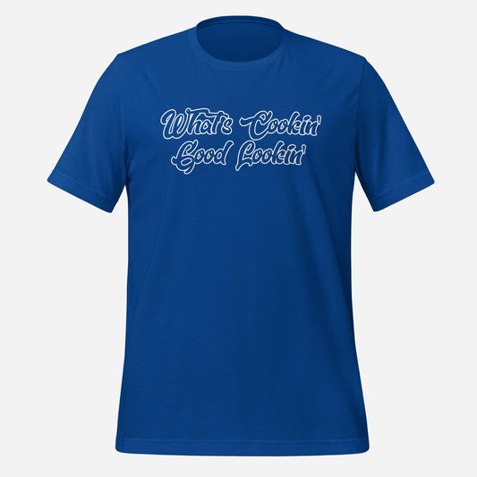 What's Cookin' Good Lookin" Unisex t-shirt