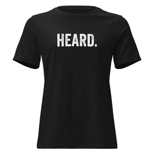 Heard. Women's Relaxed Tee