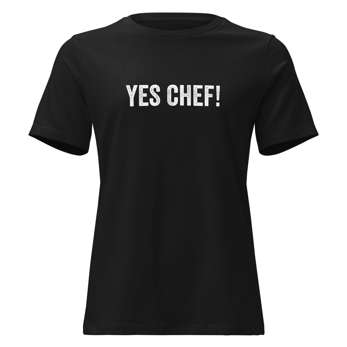 Yes Chef Women's Relaxed T-Shirt