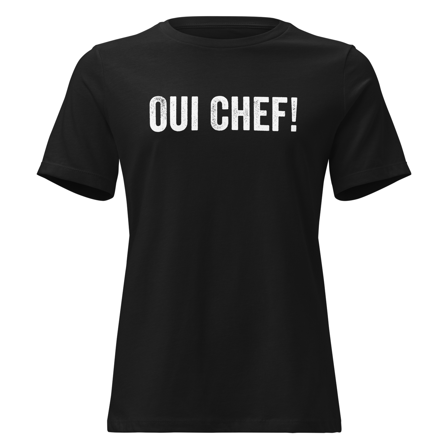 Oui Chef! Women's Relaxed T-Shirt