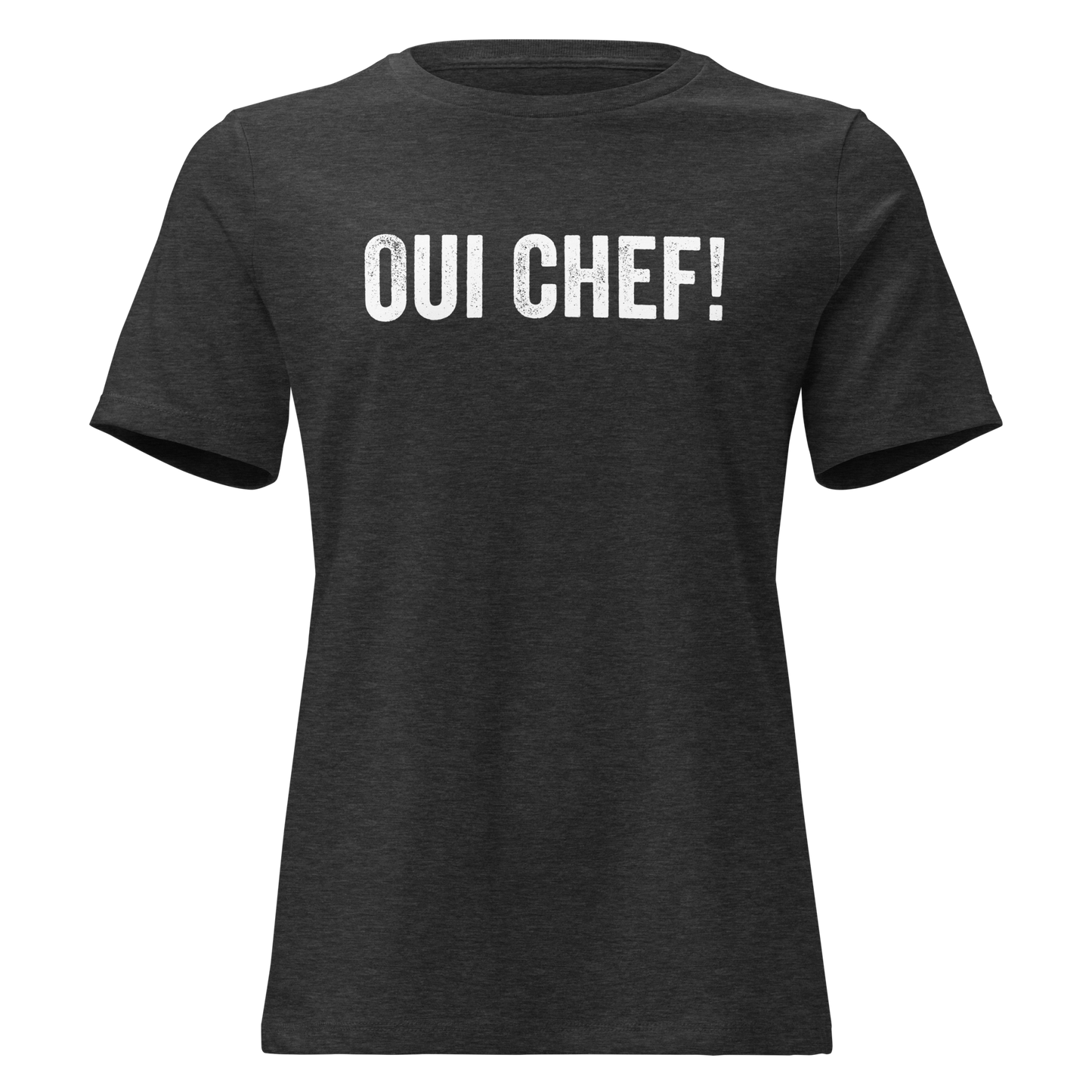 Oui Chef! Women's Relaxed T-Shirt