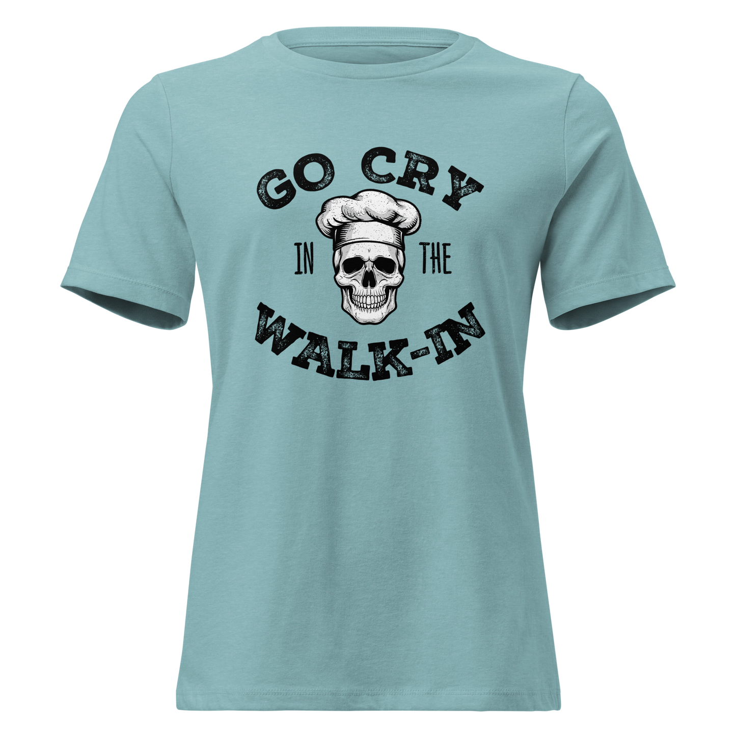 Go Cry in the Walk-In Women's Relaxed T-Shirt