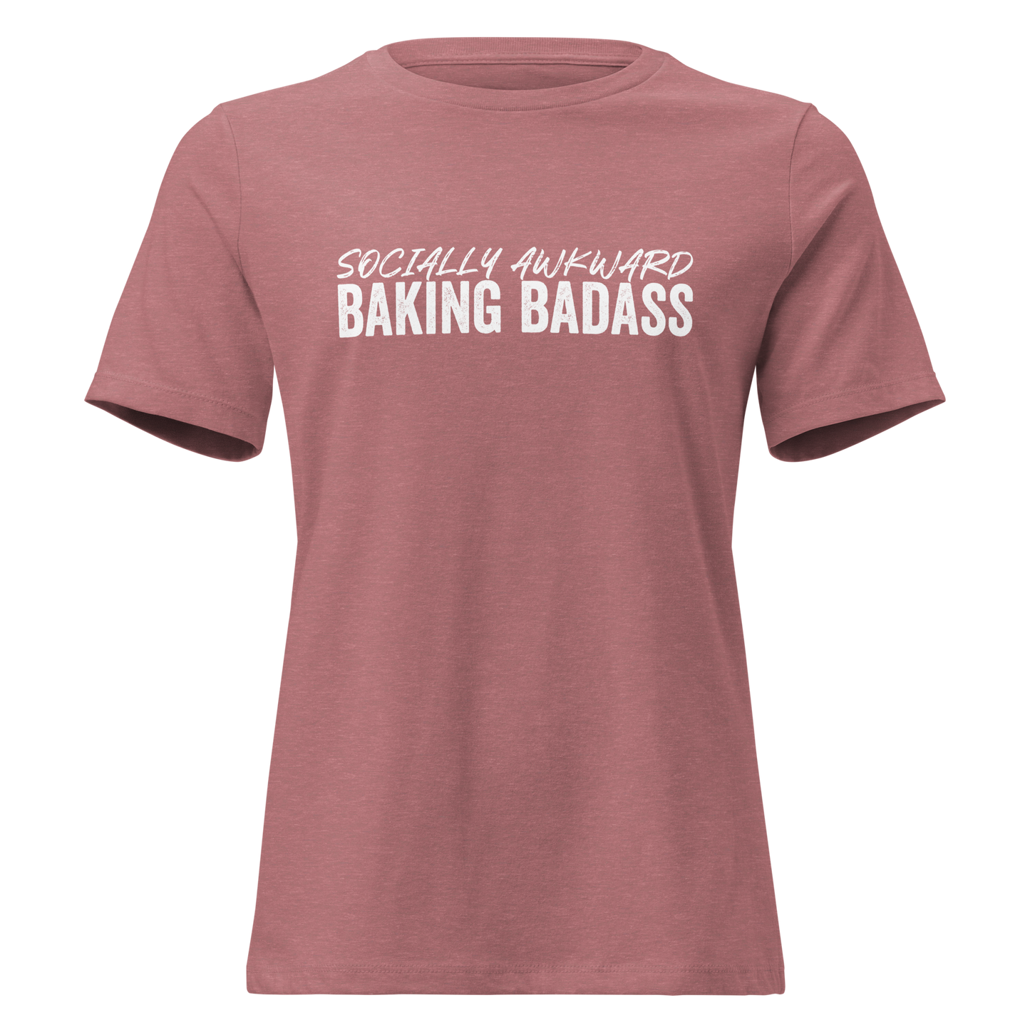 Baking Badass Women's Relaxed T-Shirt