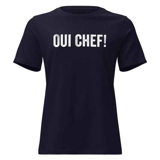 Oui Chef! Women's Relaxed T-Shirt