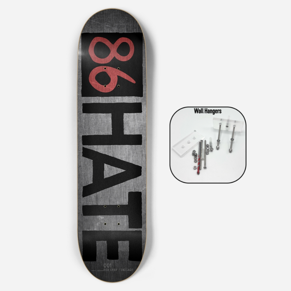 86 Hate Skateboard Deck
