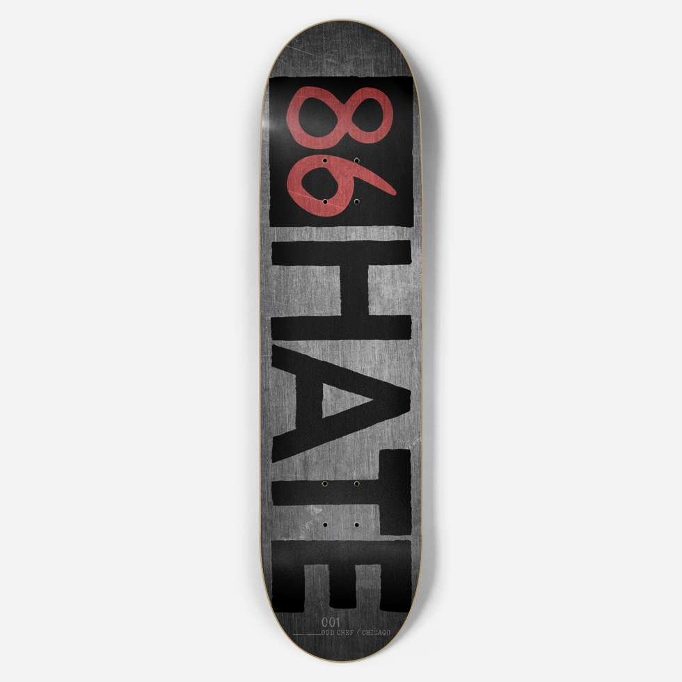 86 Hate Skateboard Deck