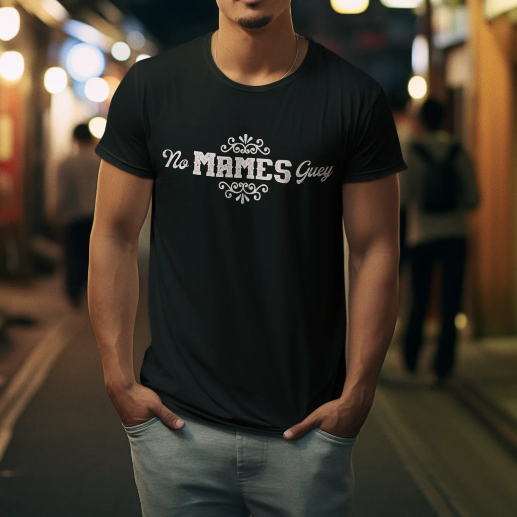 No Mames Guey Unisex Tee - Odd Chef