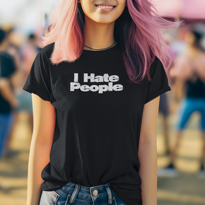 I Hate People Unisex Tee