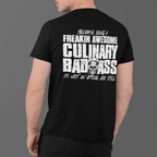 BACK PRINT Culinary Badass Job Title Unisex Tee