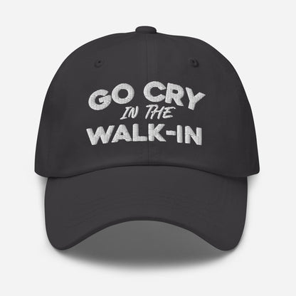 Go Cry in the Walk-In STRAPBACK Hat [Embroidered]
