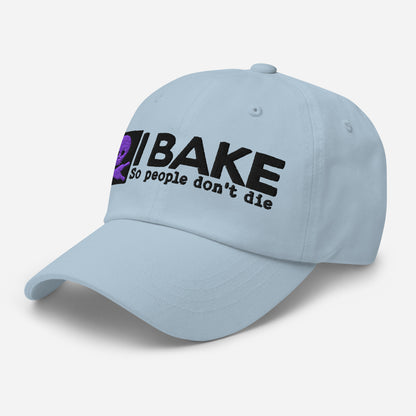 I Bake So People Don't Die STRAPBACK Hat [Embroidered]