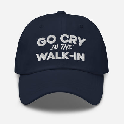 Go Cry in the Walk-In STRAPBACK Hat [Embroidered]
