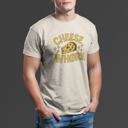 Cheese Whore Unisex Tee