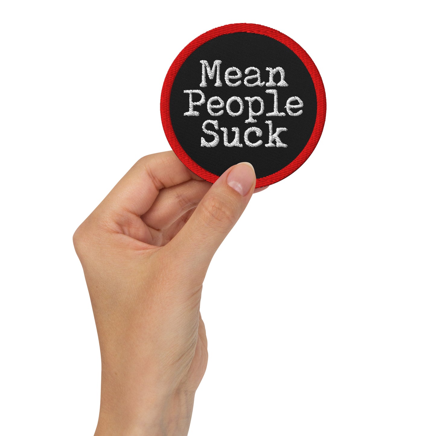 Mean People Suck Embroidered patch