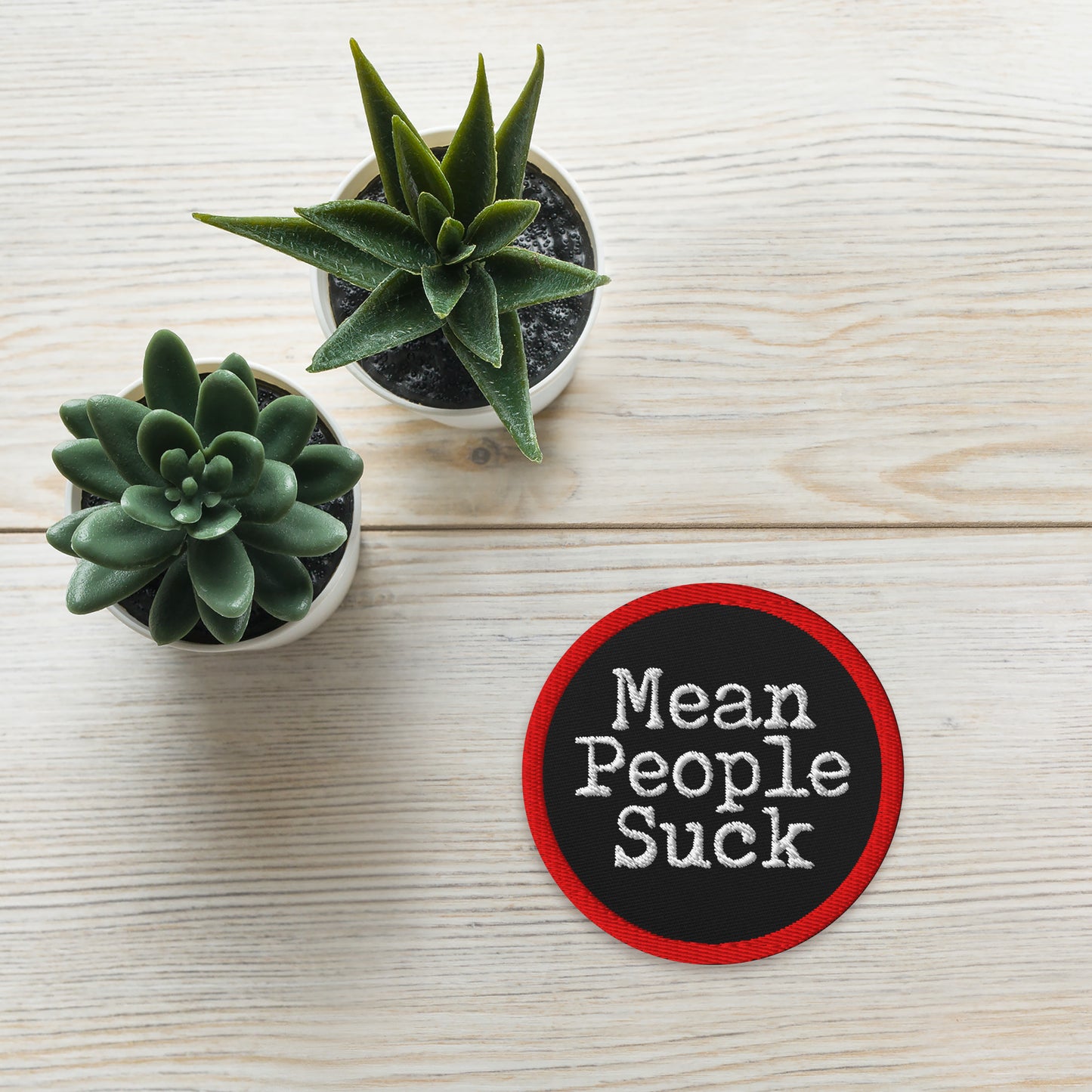 Mean People Suck Embroidered patch