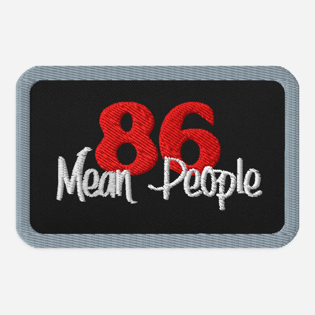 86 Mean People Embroidered Patch - Odd Chef