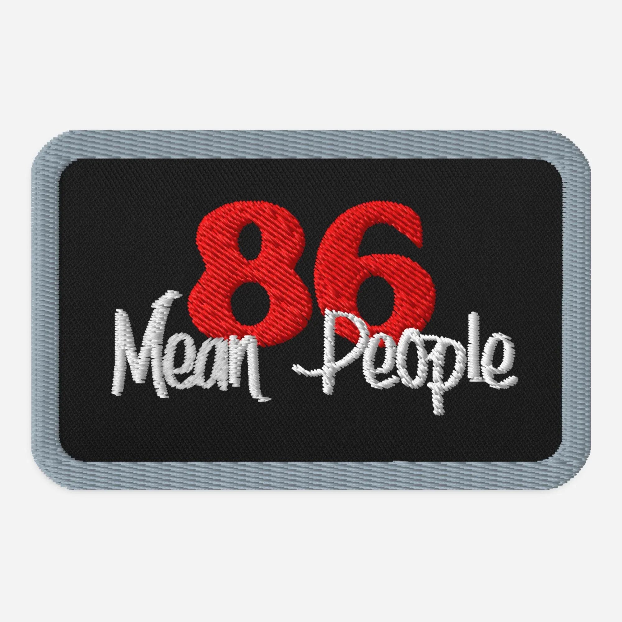 86 Mean People Embroidered Patch - Odd Chef