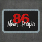 86 Mean People Embroidered Patch - Odd Chef
