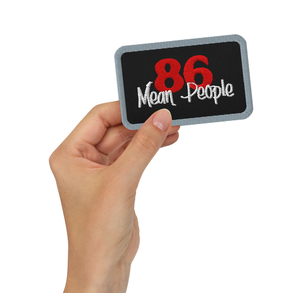 86 Mean People Embroidered Patch - Odd Chef
