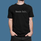 Needs Salt Chef Unisex Tee - Odd Chef