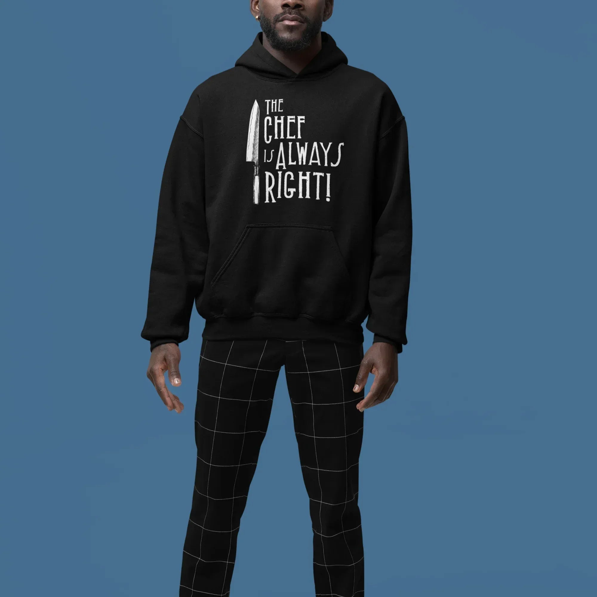 The Chef is Always Right Unisex Hoodie - Odd Chef