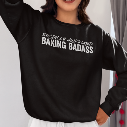 Socially Awkward Baking Badass Unisex Sweatshirt