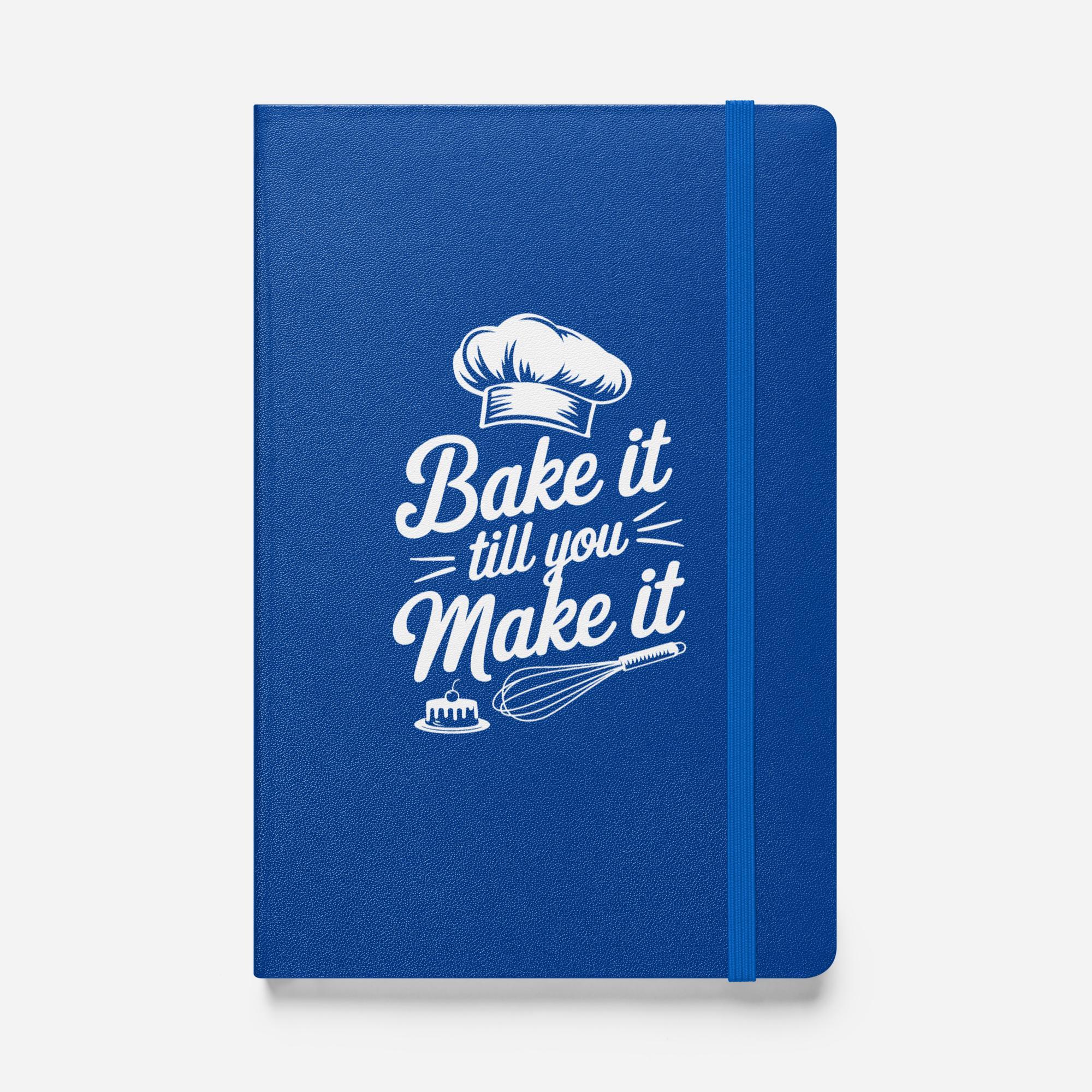 Bake It Till You Make It Bound Notebook - Odd Chef