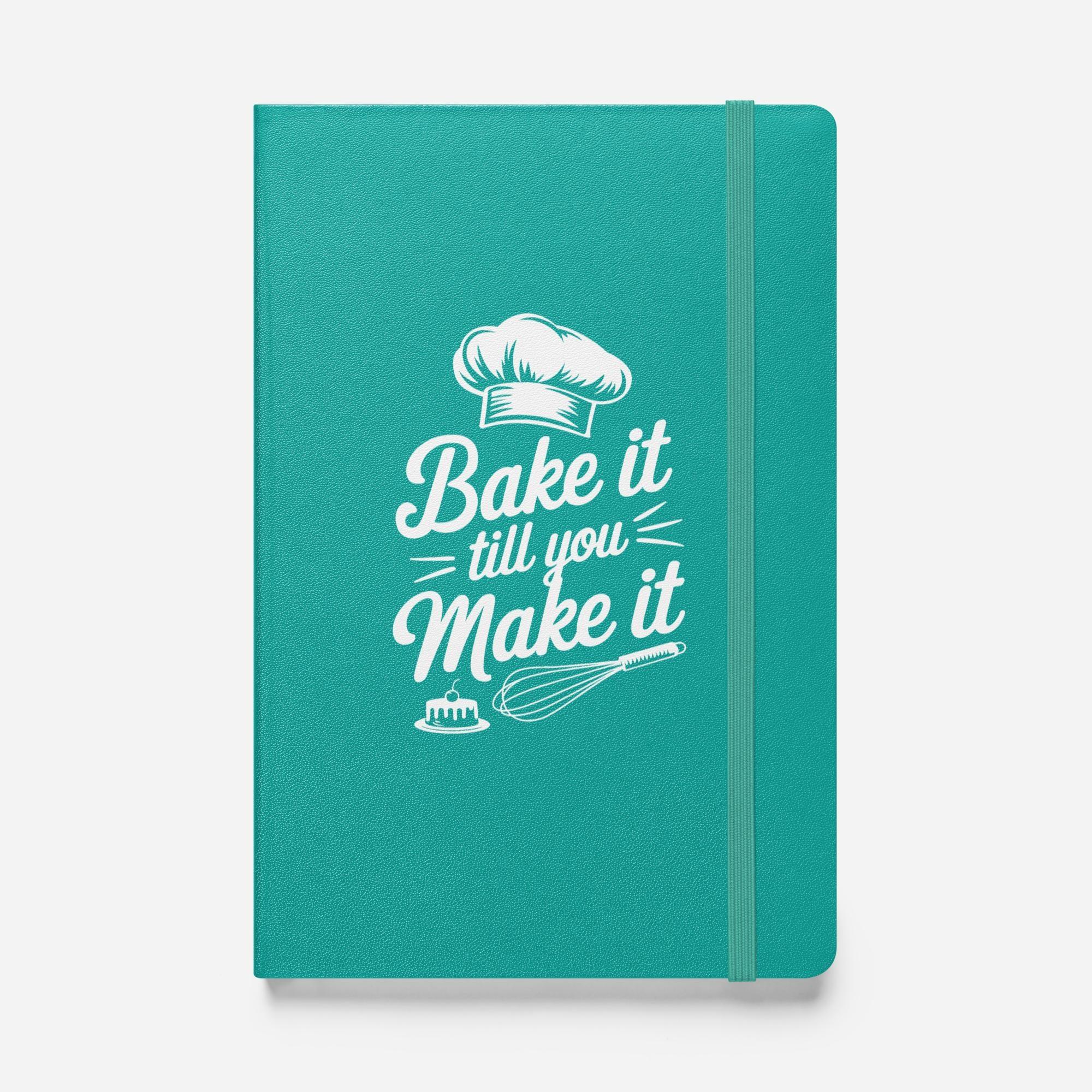 Bake It Till You Make It Bound Notebook - Odd Chef