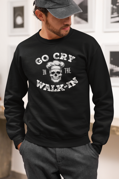 Go Cry in the Walk-In Unisex Sweatshirt
