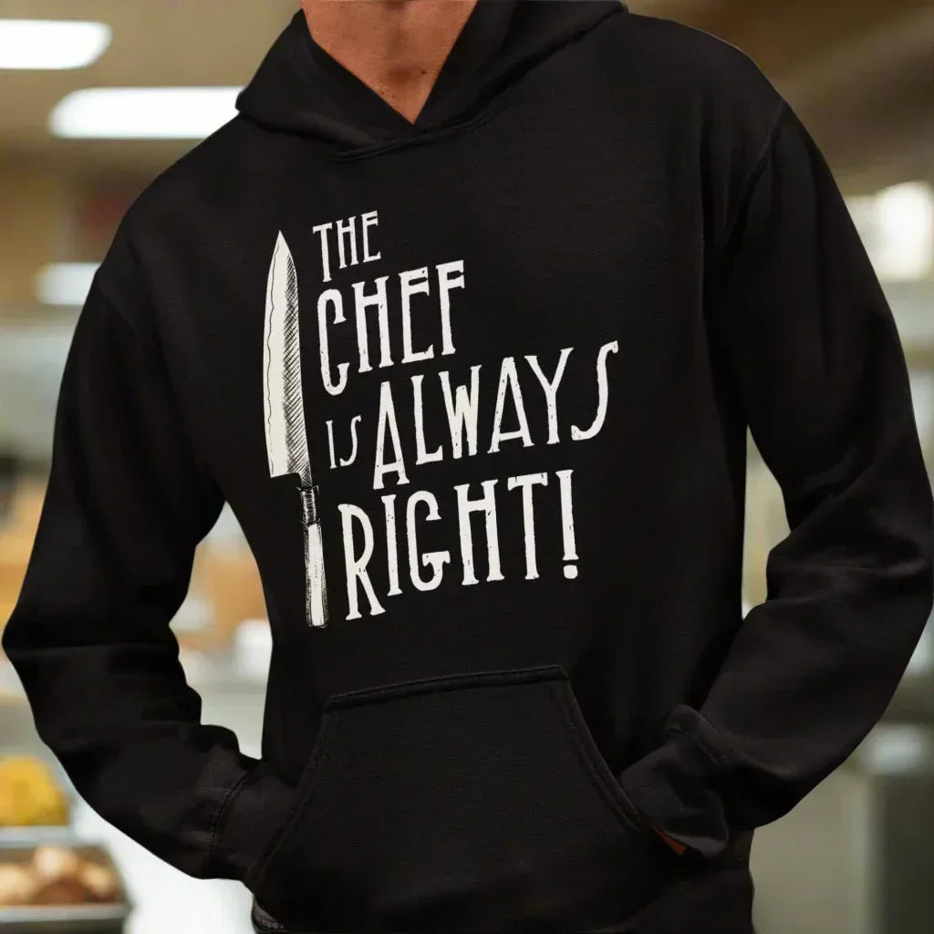 The Chef is Always Right Unisex Hoodie - Odd Chef