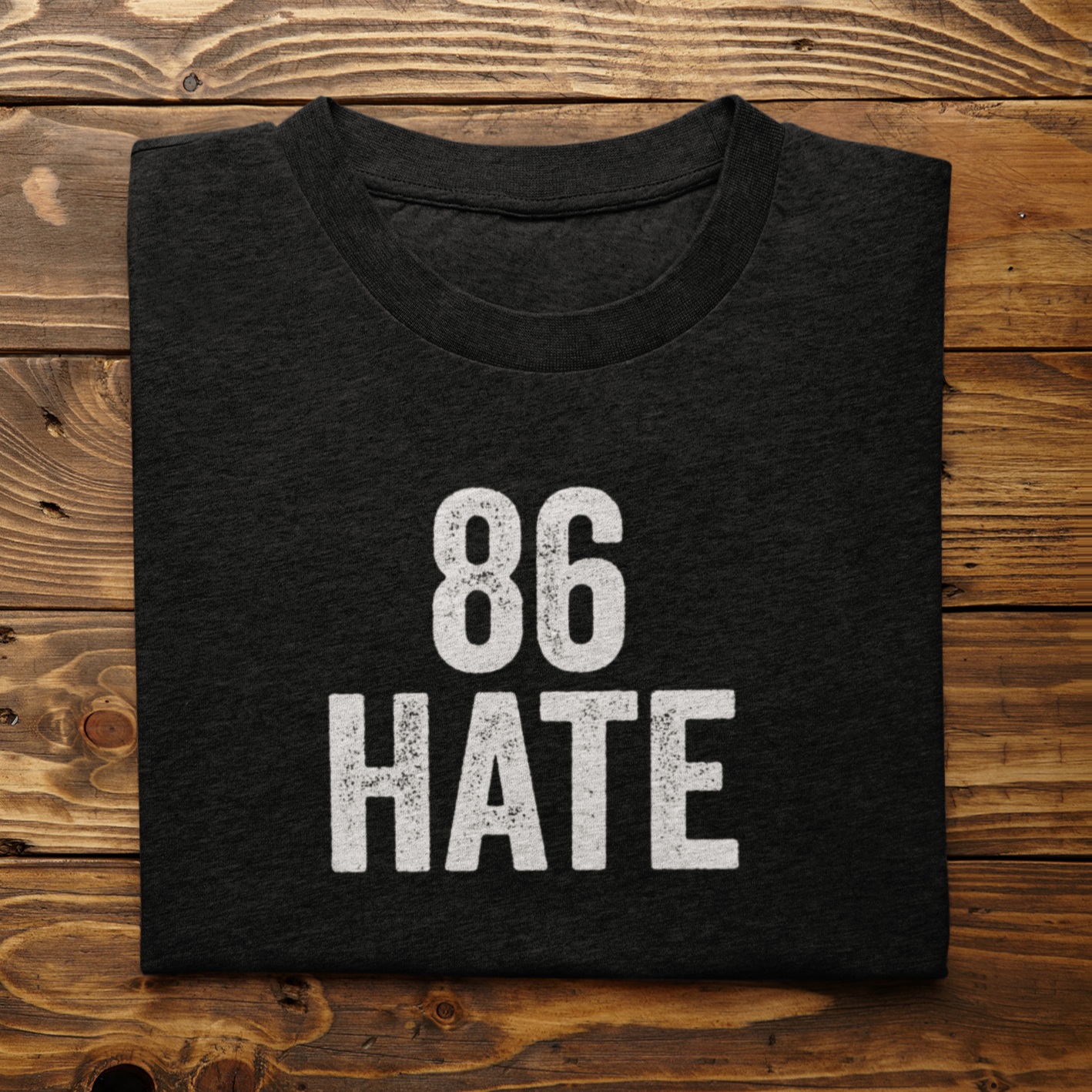 86 Hate No Hate Shirt Positive