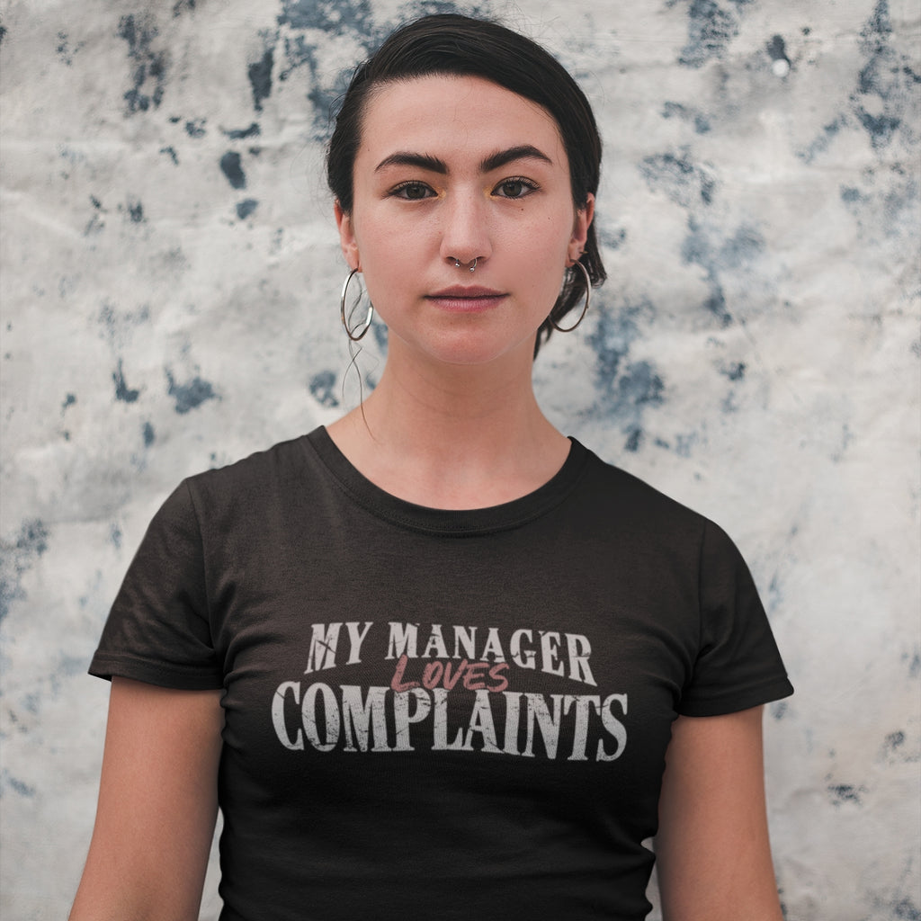 Manager Loves Complaints Unisex Tee