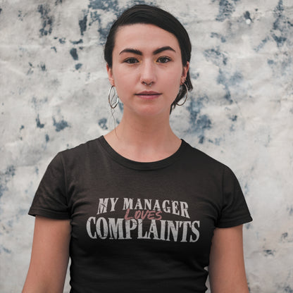 Manager Loves Complaints Unisex Tee