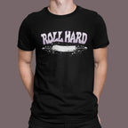 Roll Hard Unisex Tee