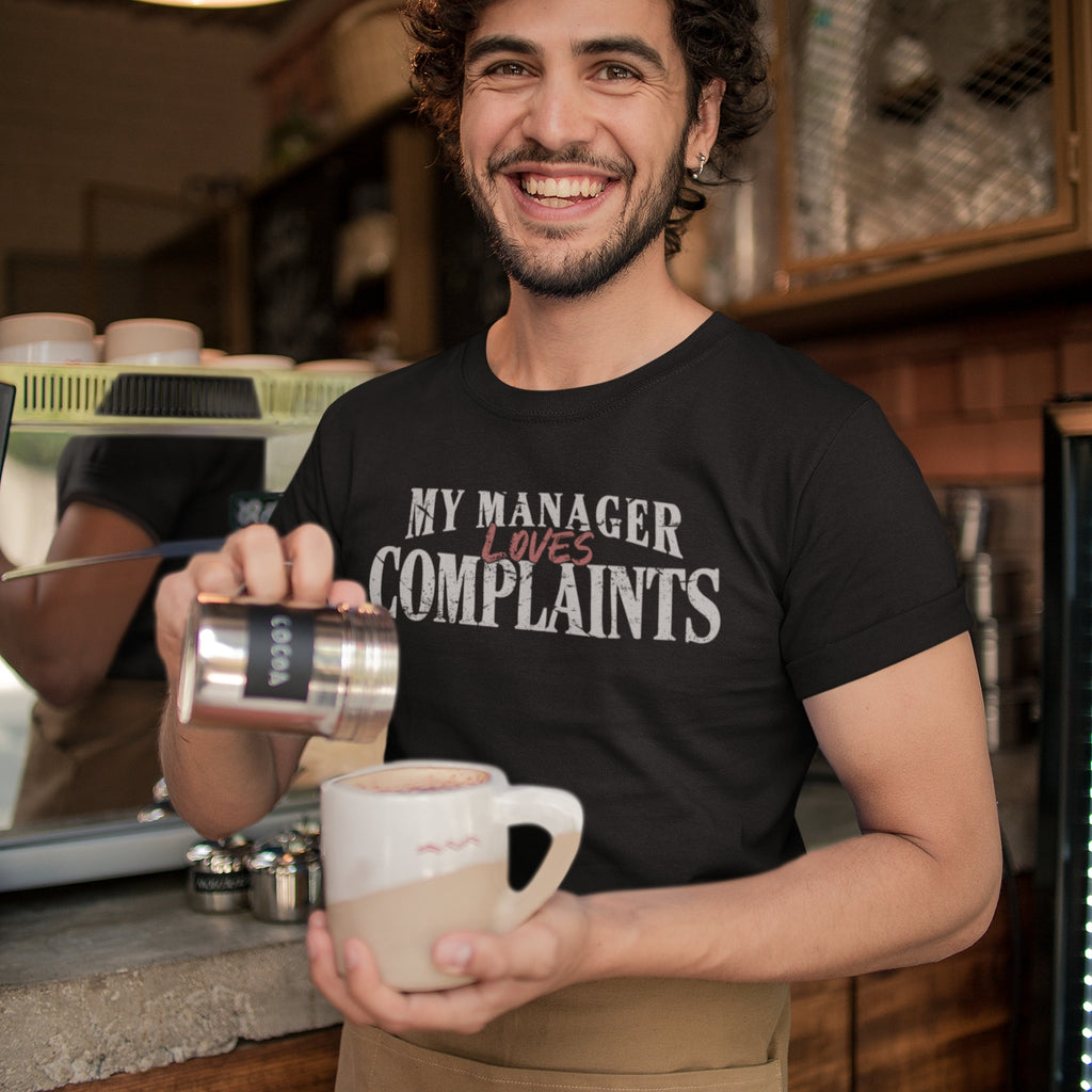 Manager Loves Complaints Unisex Tee
