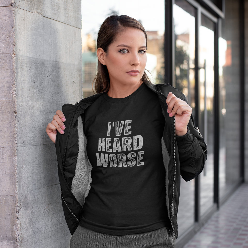 I've Heard Worse Unisex Tee
