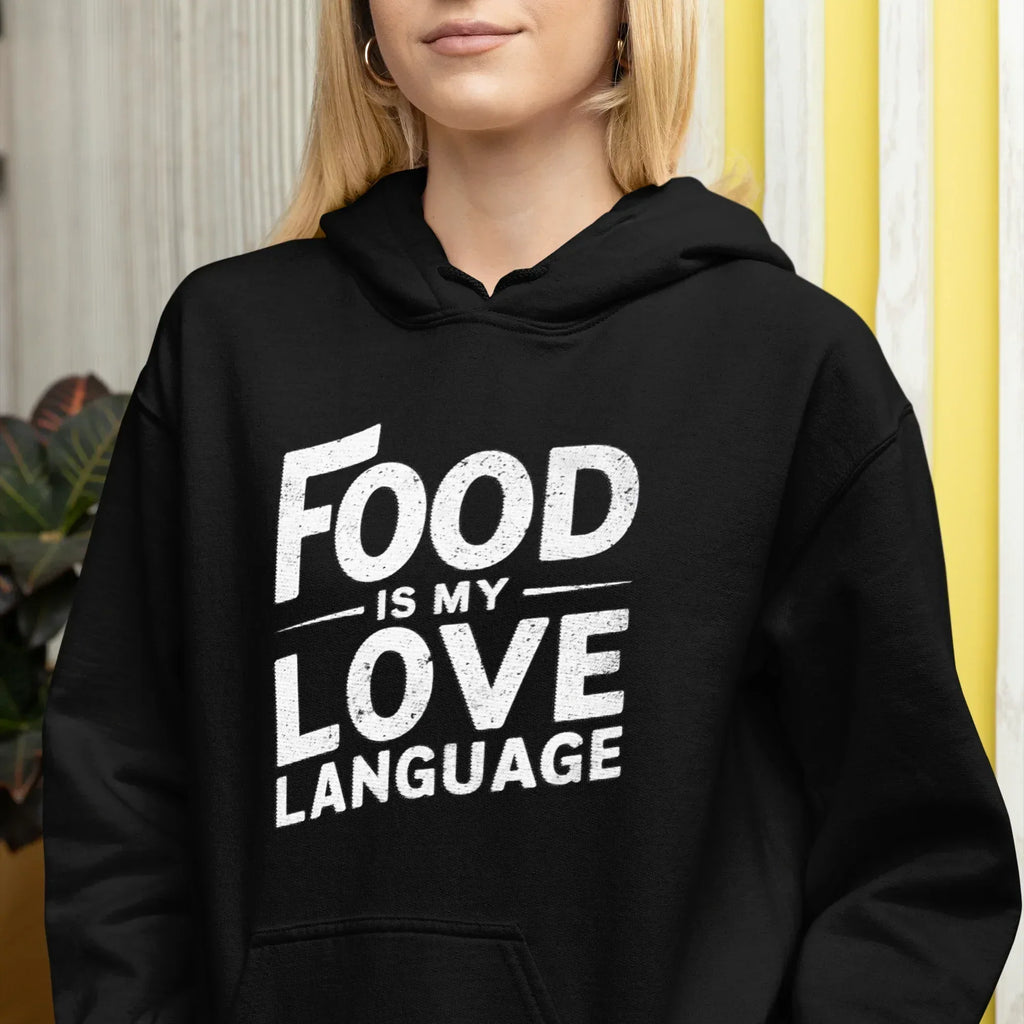 Food is my Love Language Unisex Hoodie - Odd Chef