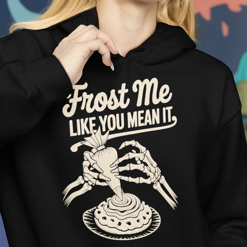 Frost Me Like You Mean It Unisex Hoodie - Odd Chef